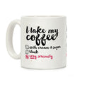 I Take My Coffee Very Seriously Coffee Mug