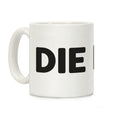 Die (Black) Coffee Mug