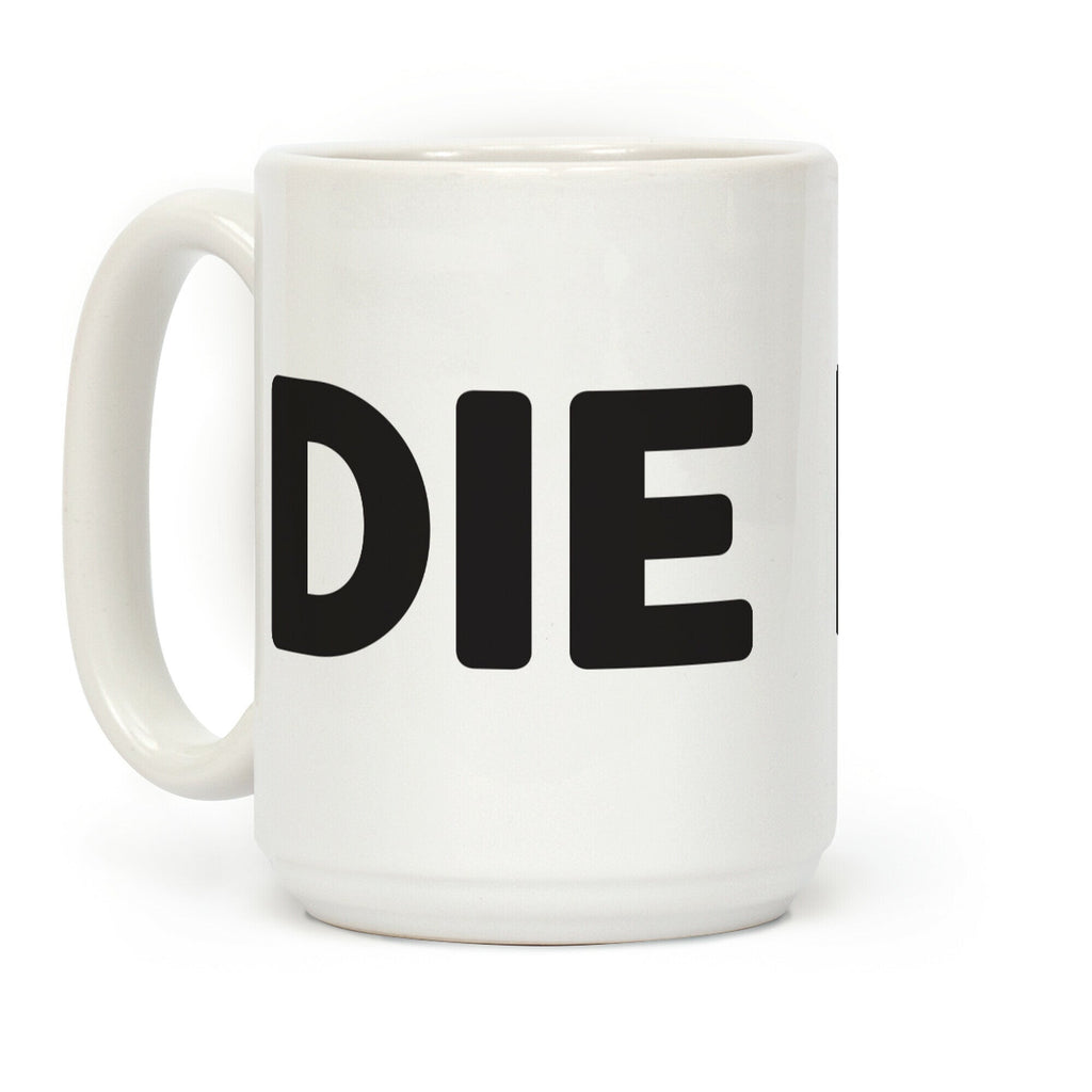 Die (Black) Coffee Mug