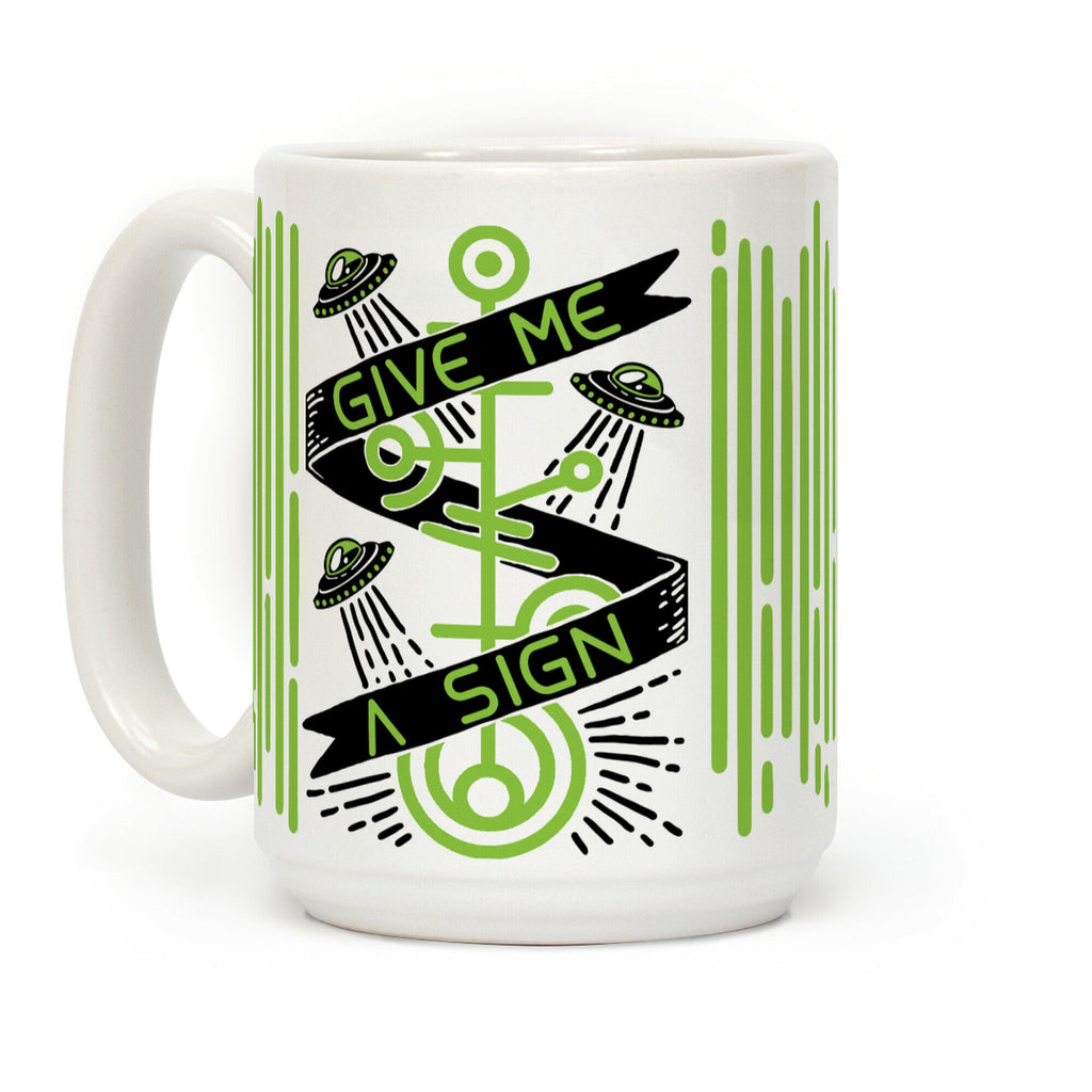 Give Me A Sign Coffee Mug
