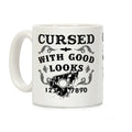 Cursed With Good Looks Coffee Mug