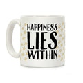 Happiness Lies Within Coffee Mug