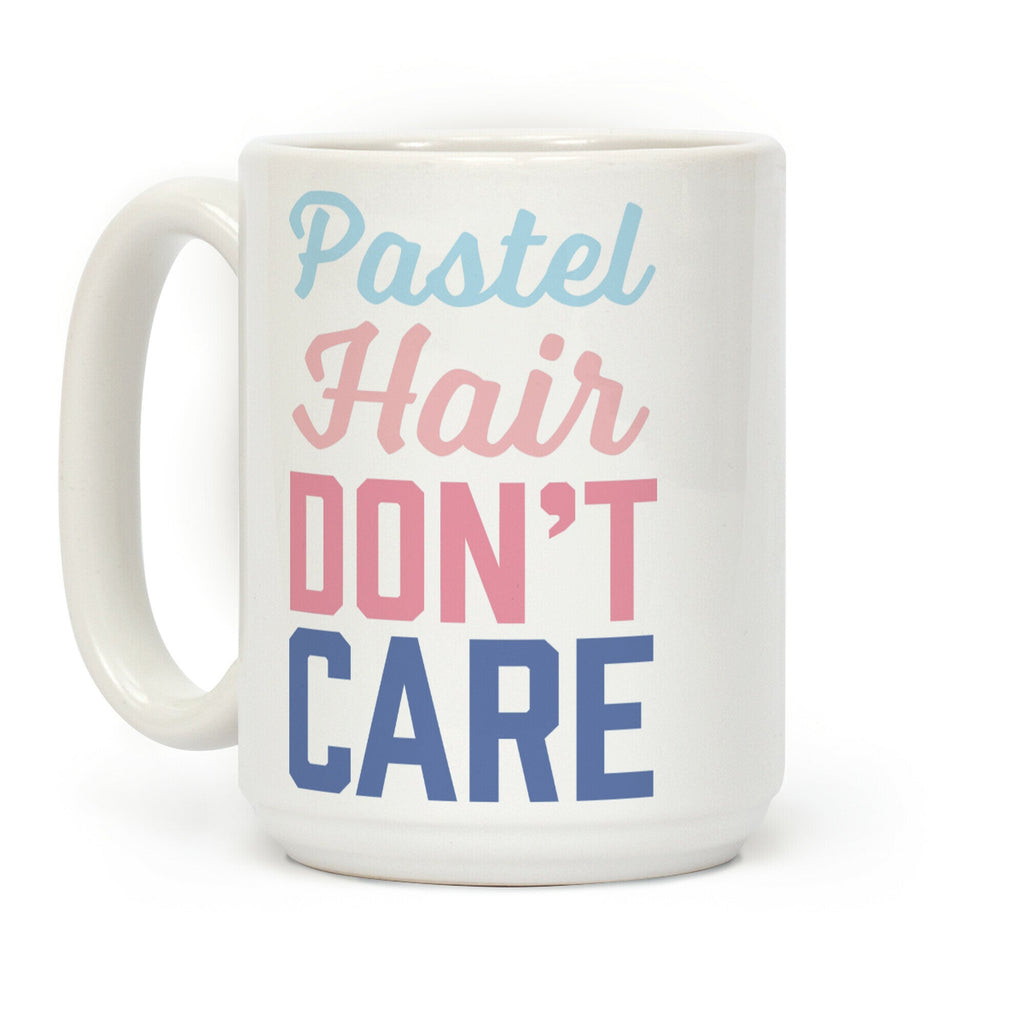 Pastel Hair Don't Care Coffee Mug