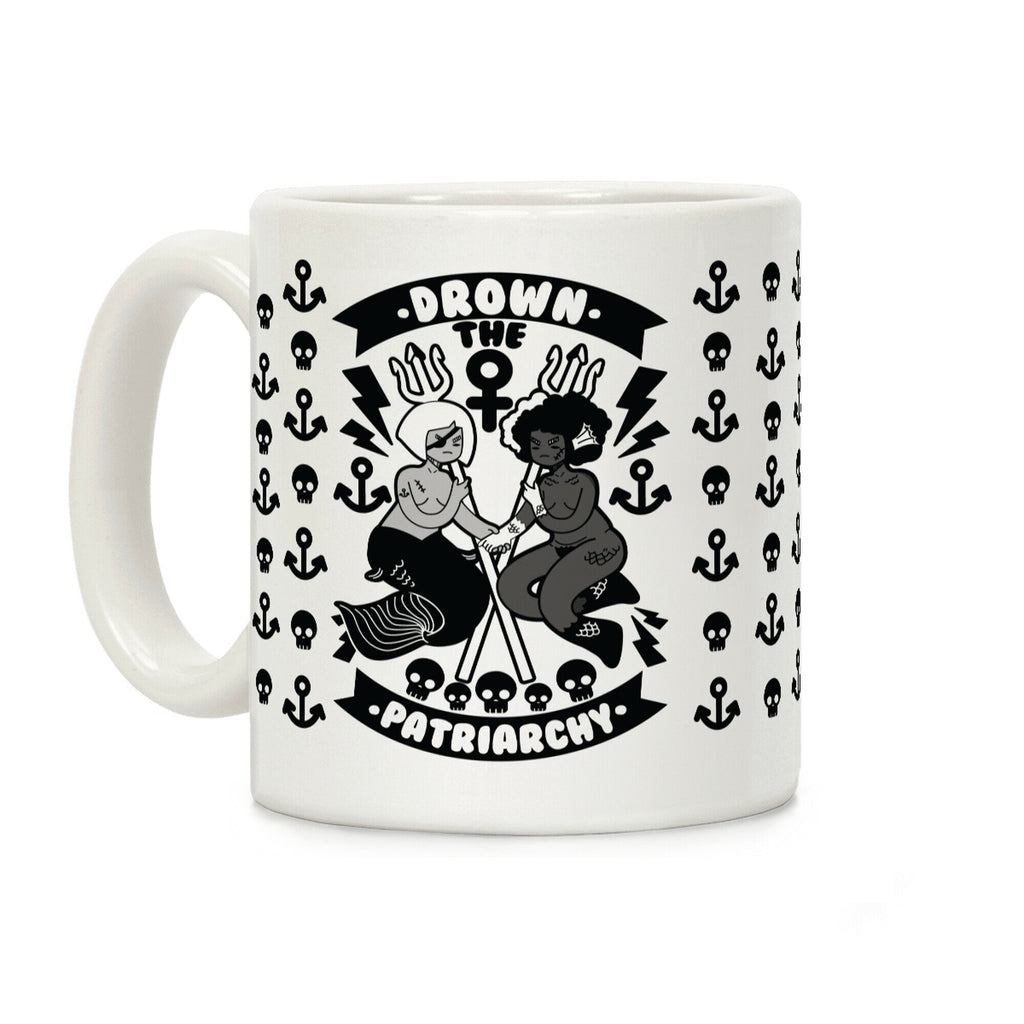 Drown the Patriarchy Coffee Mug