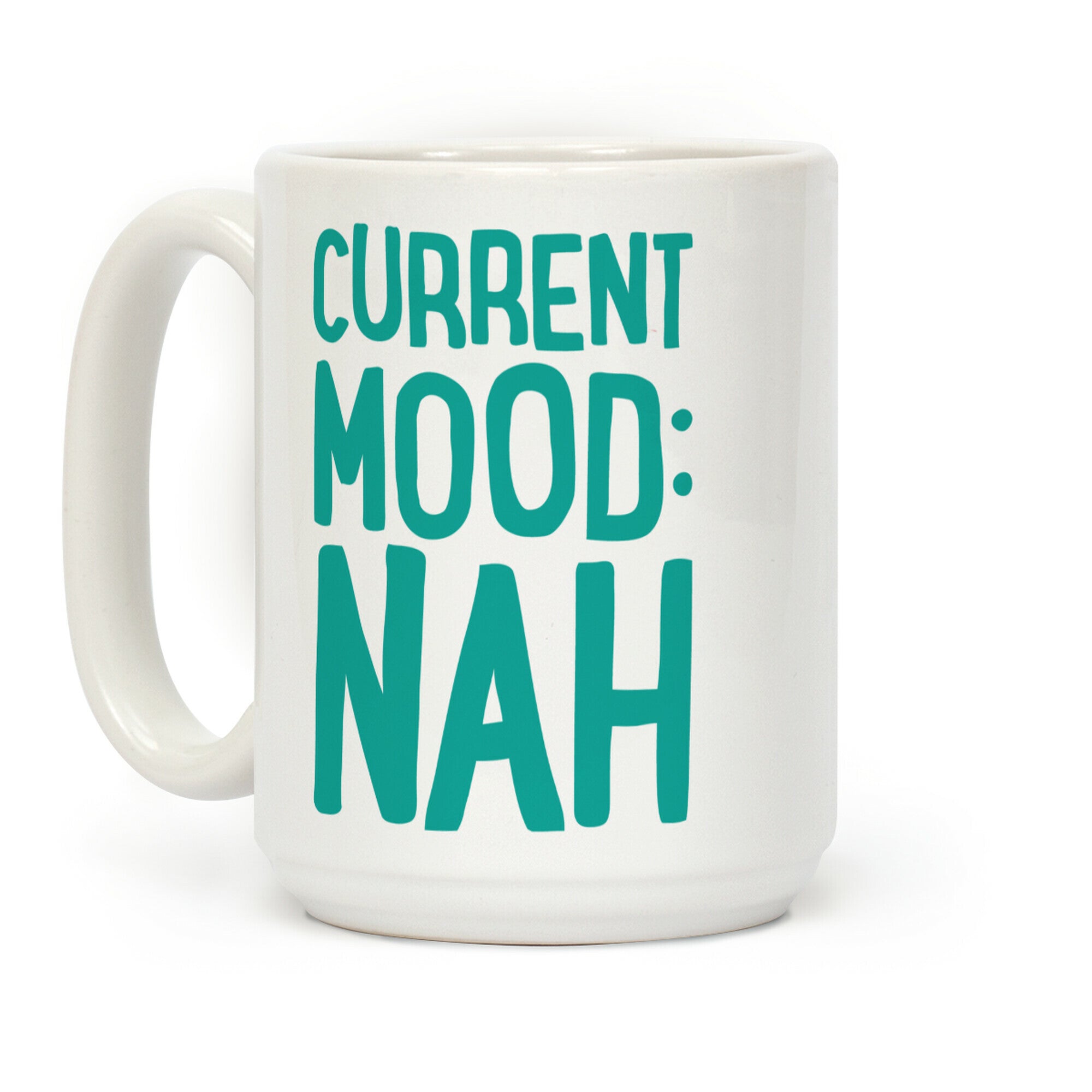 Current Mood Nah Coffee Mug