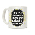 It's My Class Room I Can Do What I Want Coffee Mug