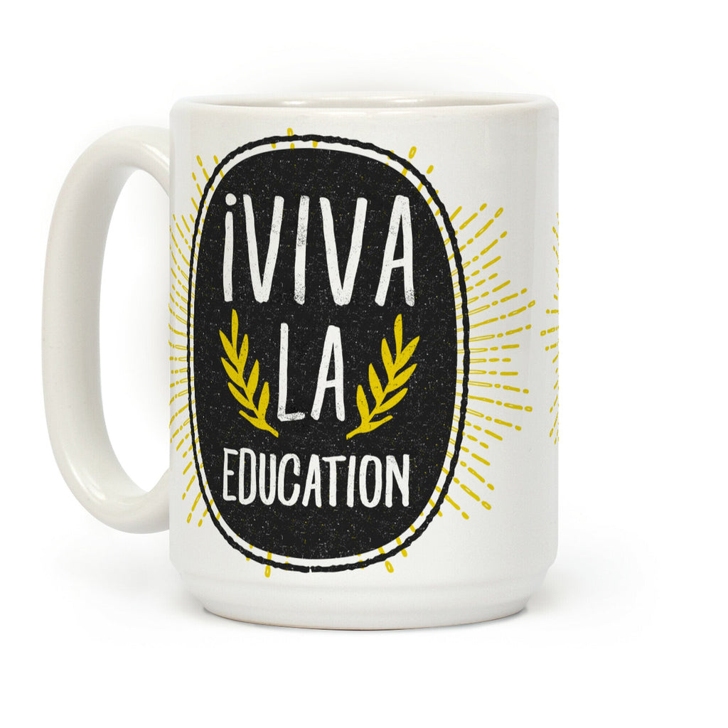 Viva La Education Coffee Mug