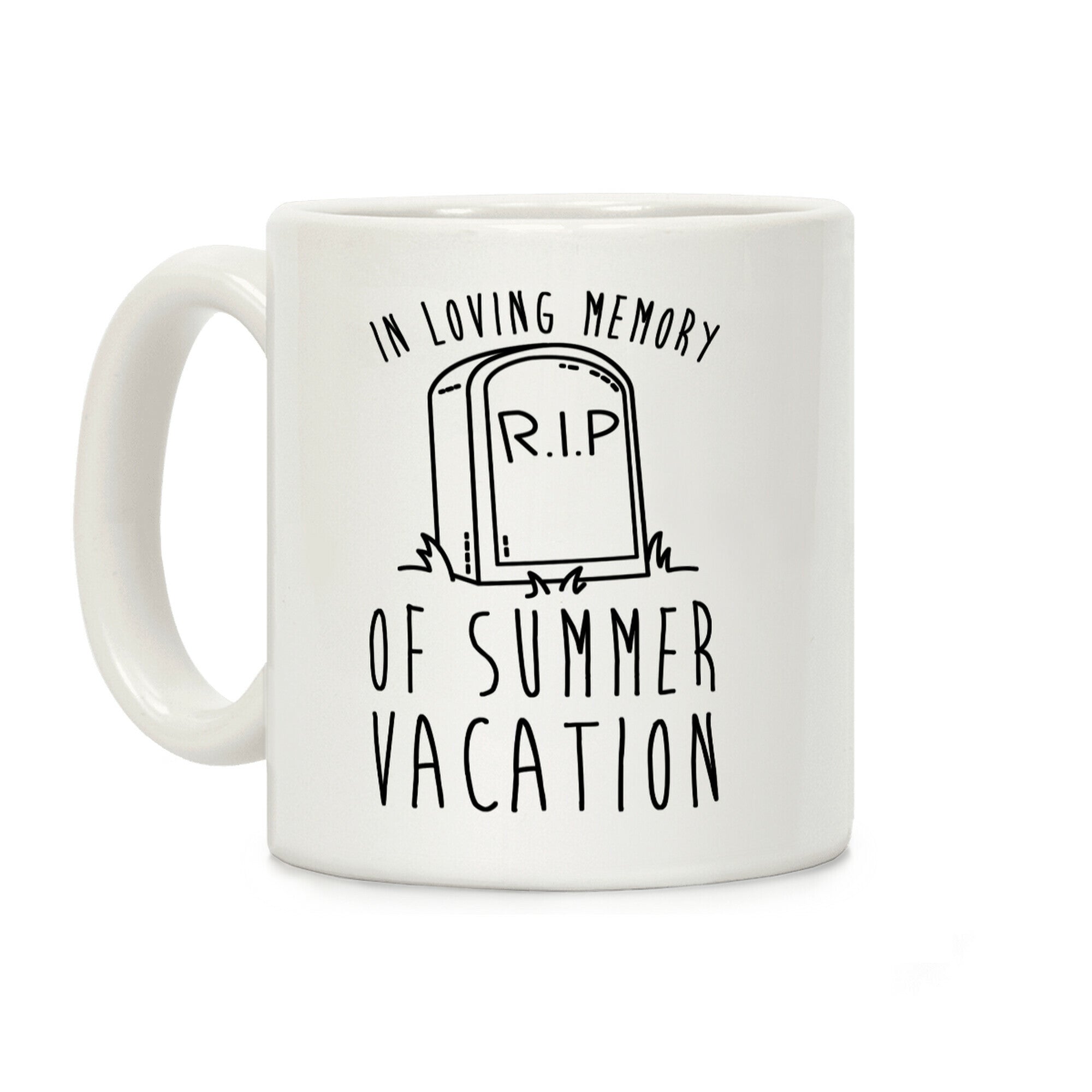 In Loving Memory Of Summer Vacation Coffee Mug