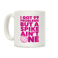 99 Problems But A Spike Ain't One Coffee Mug