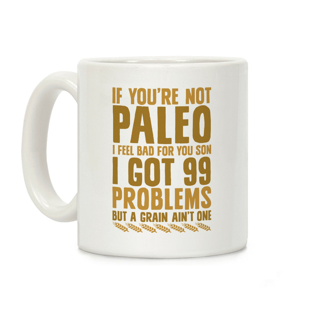 Paleo Problems Coffee Mug