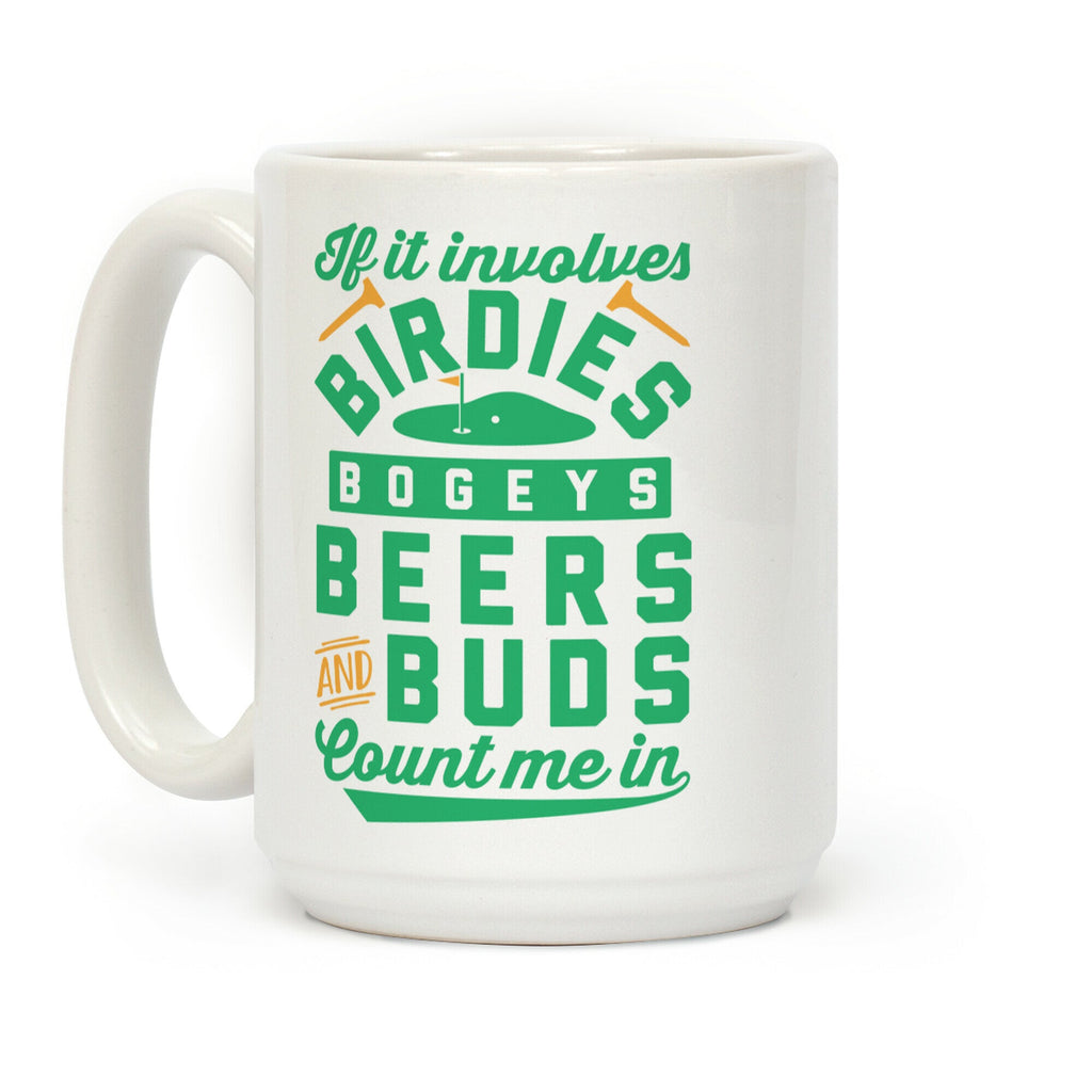 If It Involves Golf Count Me In Coffee Mug