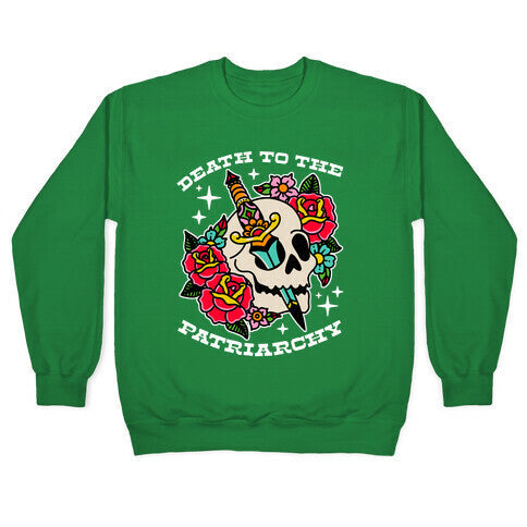 Death to The Patriarchy Crewneck Sweatshirt