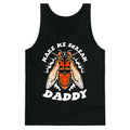Make Me Scream Daddy Cicada  Tank Top