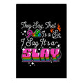 They Say Pride is A Sin I Say Its a Slay Garden Flag