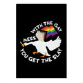 Mess With The Gay You Get The Slay Goose Garden Flag