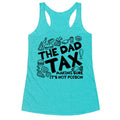 The Dad Tax Racerback Tank