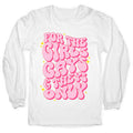 For The Girls, Gays, and Theys Only Longsleeve Tee