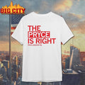 pryce is right shirt