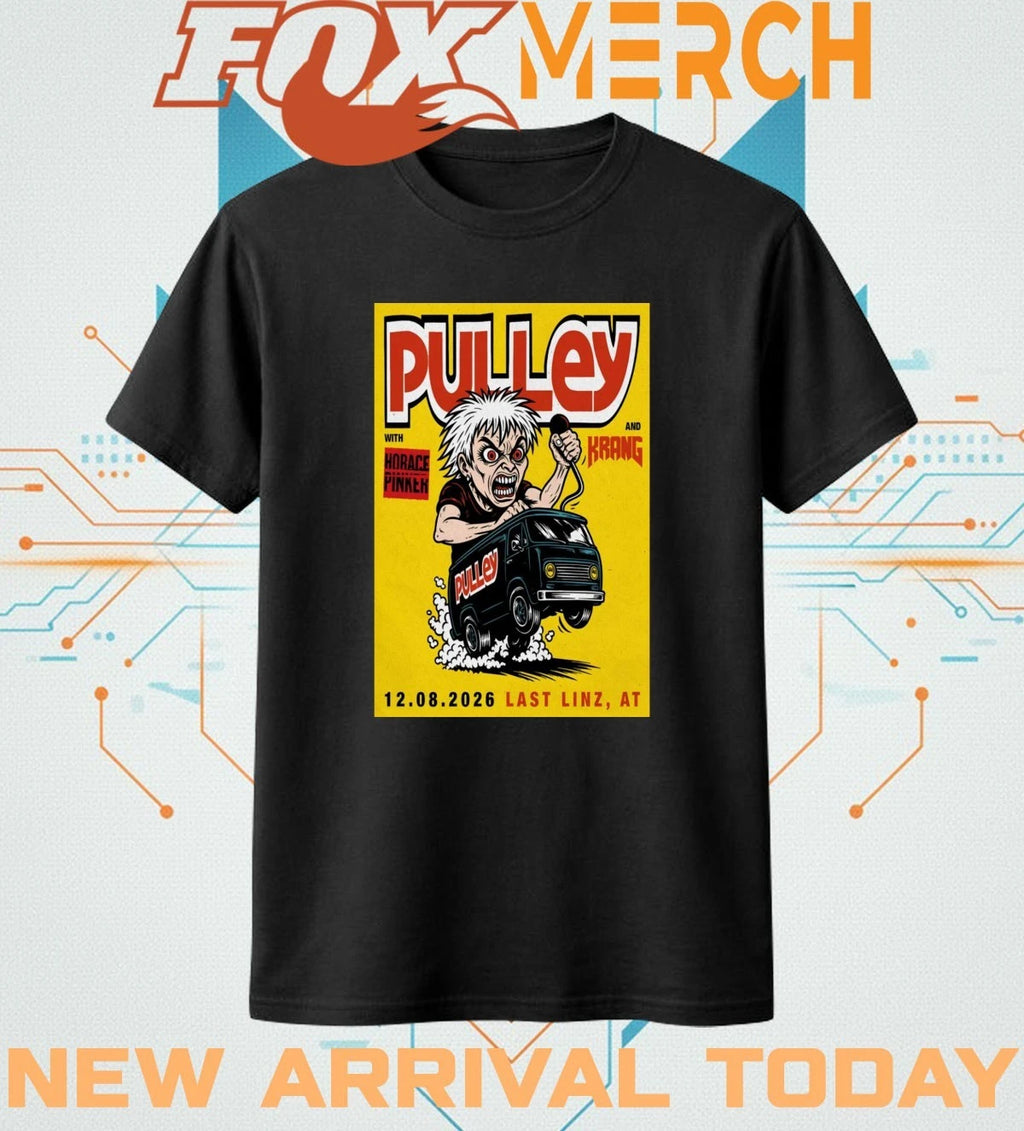 Pulley Last By Schachermayer Linz, AT aug 12 2026 poster t-shirt