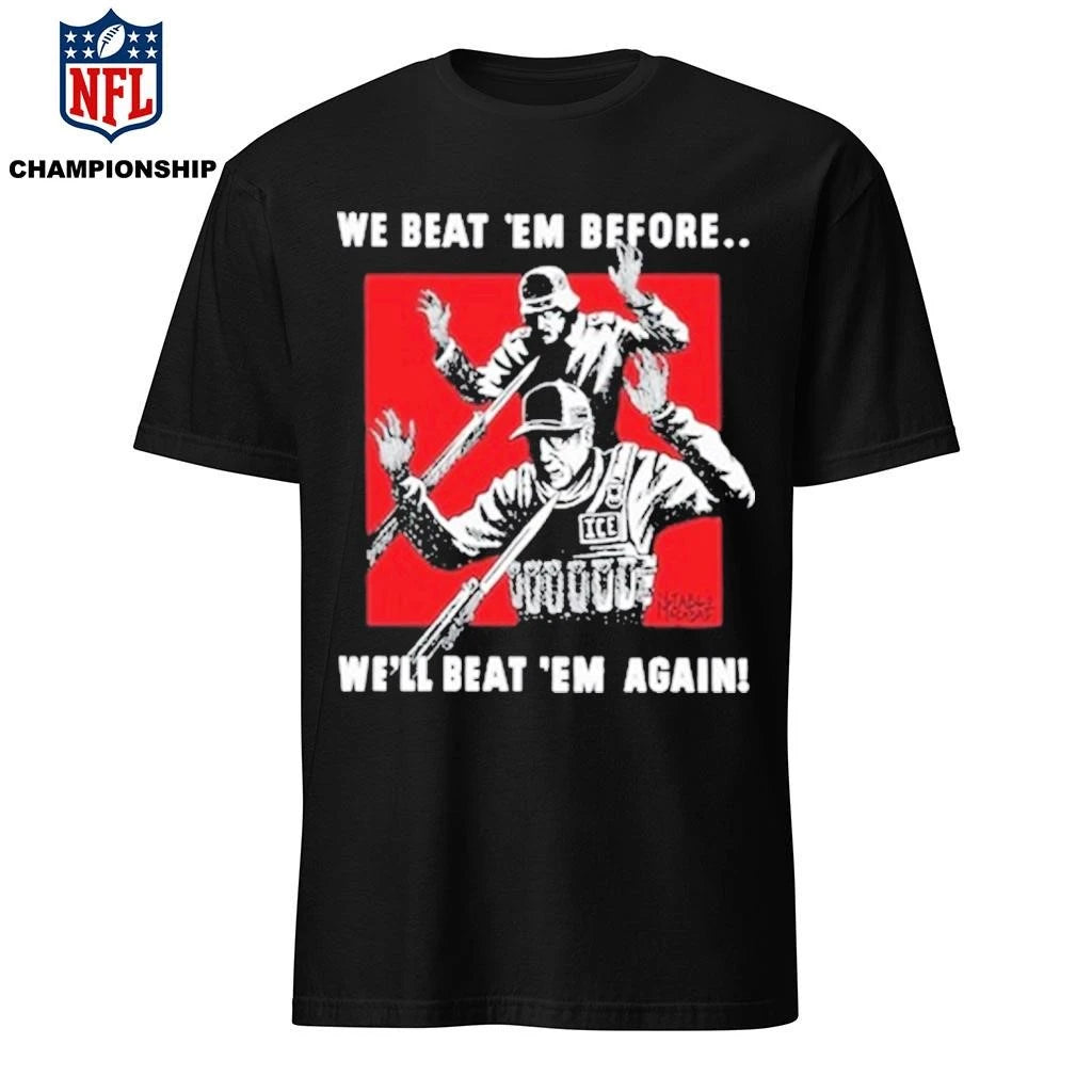 Punkwithacamera We Beat Em Before We’ll Beat Em Again Shirt