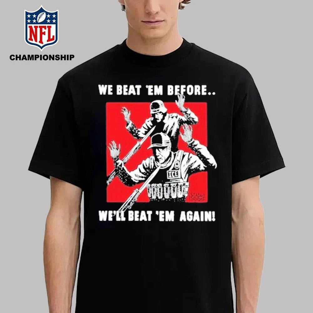 Punkwithacamera We Beat Em Before We’ll Beat Em Again Shirt