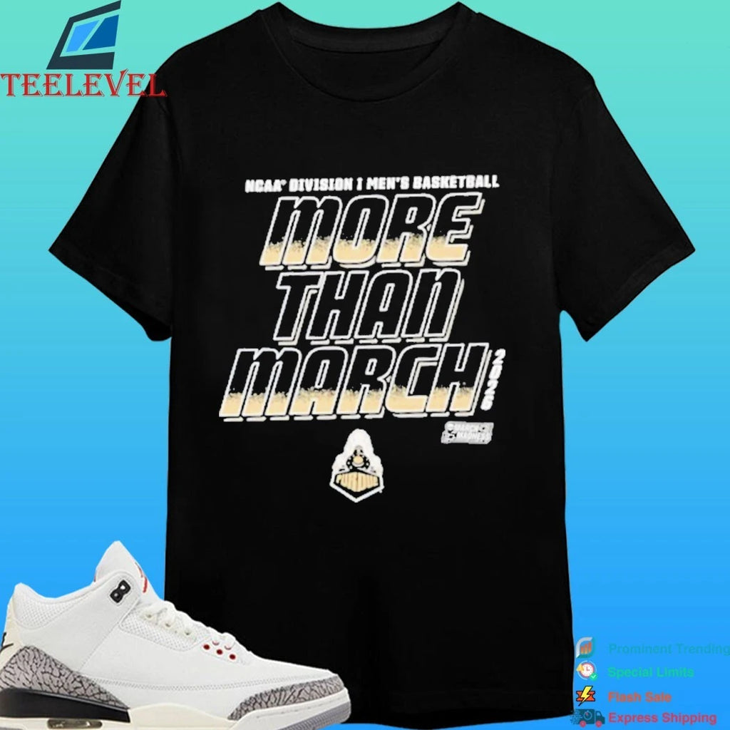 Purdue Boilermakers 2026 Ncaa D1 Men’s Basketball More Than March Madness Shirt