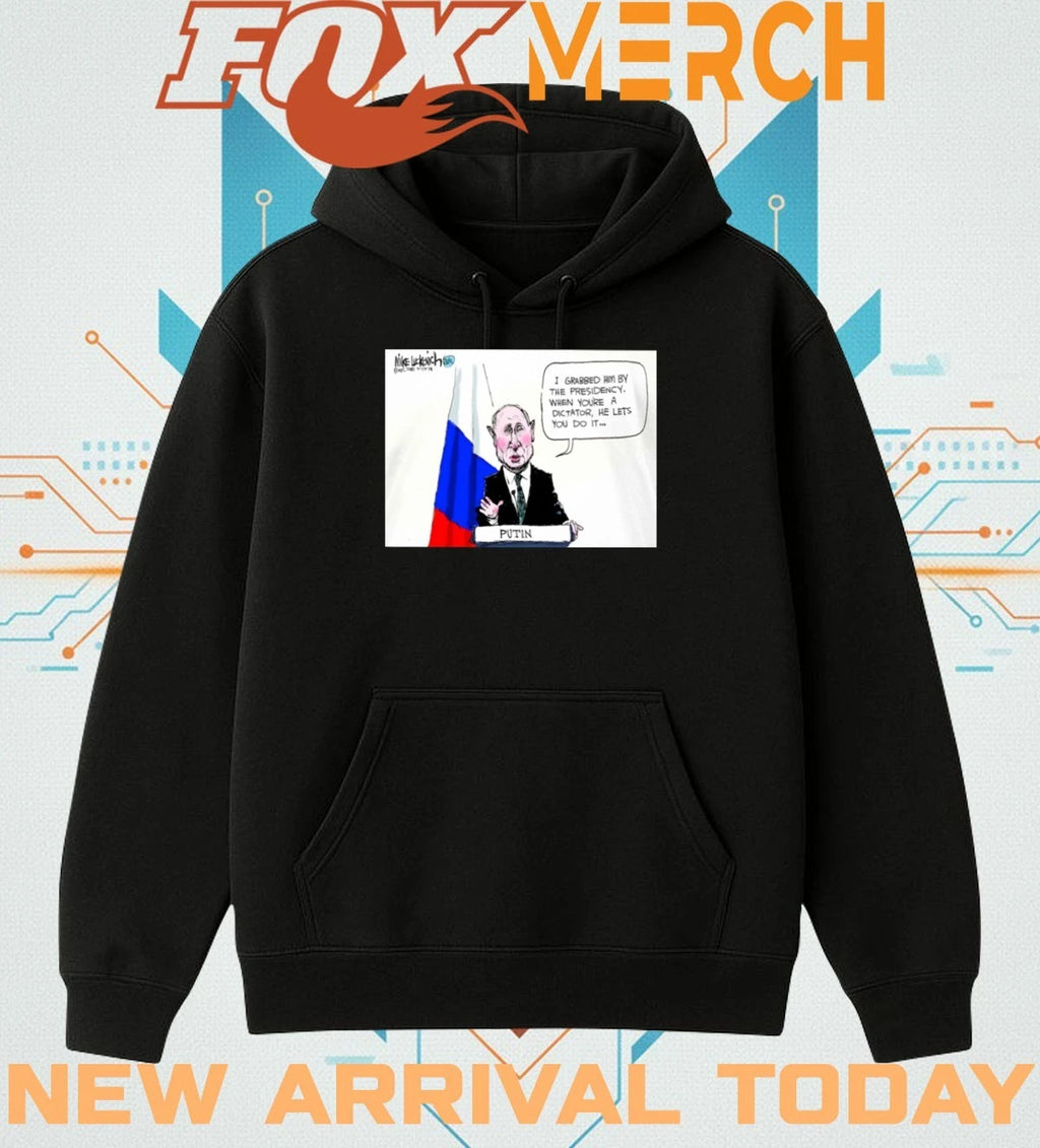 Putin I grabbed him by the presidency t-shirt