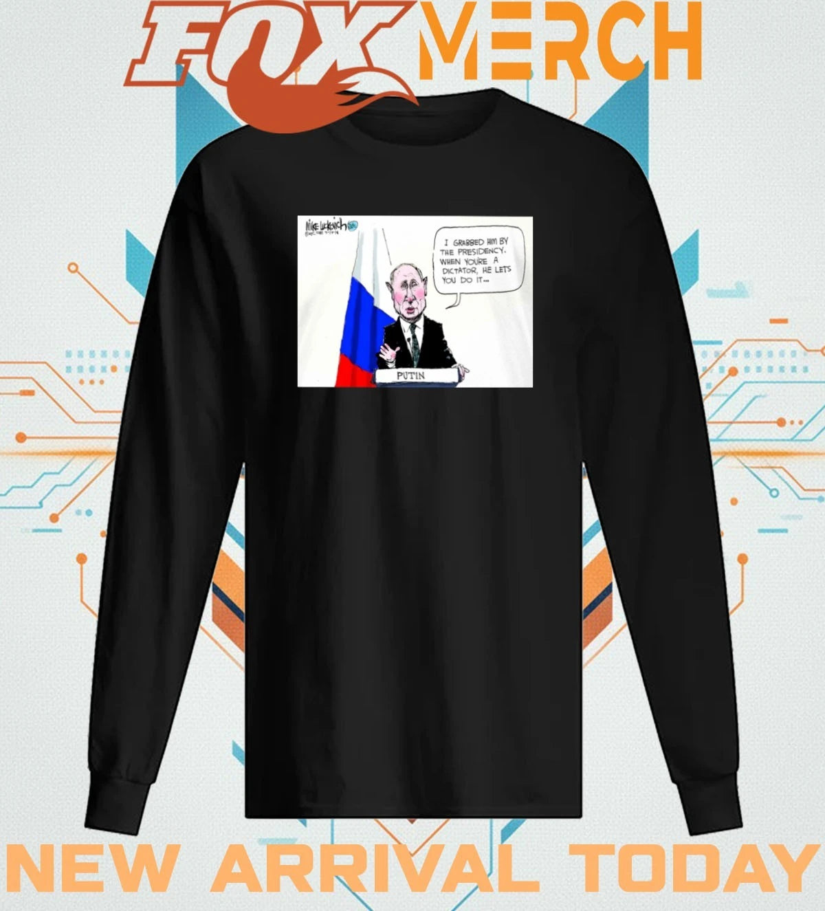 Putin I grabbed him by the presidency t-shirt