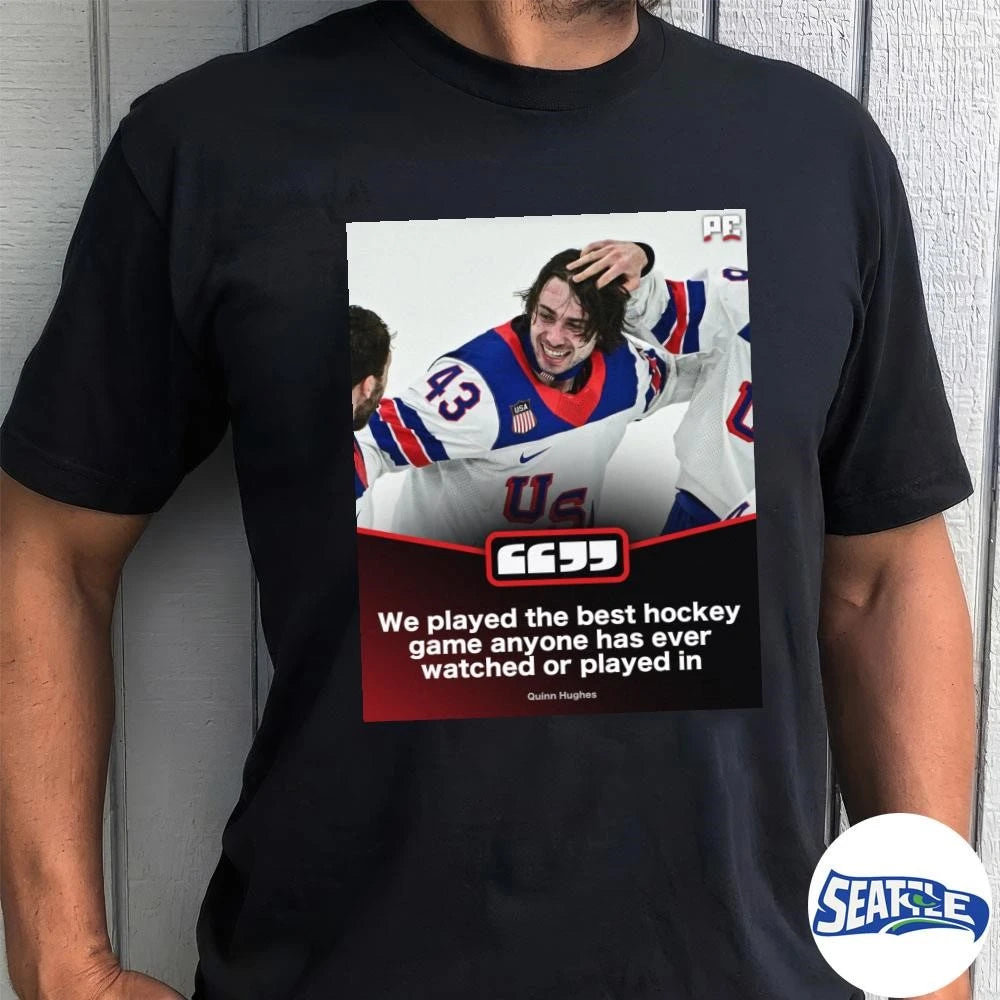 Quinn Hughes We Played The Best Hockey Game Anyone Has Ever Watched Or Played In Poster shirt
