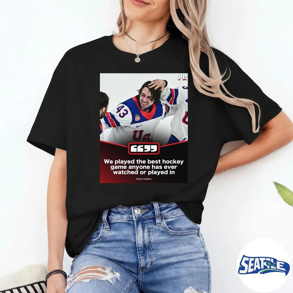 Quinn Hughes We Played The Best Hockey Game Anyone Has Ever Watched Or Played In Poster shirt