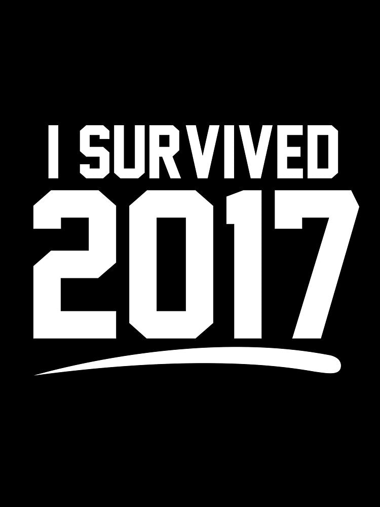 I Survived 2017 T-Shirt for Men and Women by AllStarMerch