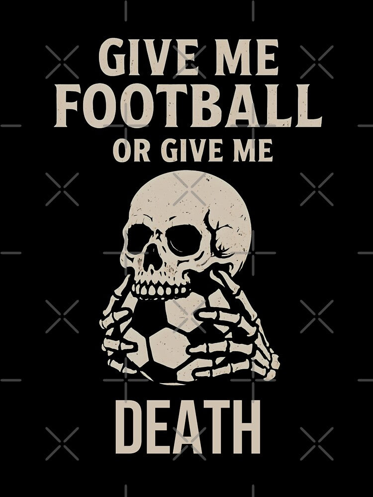 Give Me Football Or Give Me Death by CreepyCornerArt