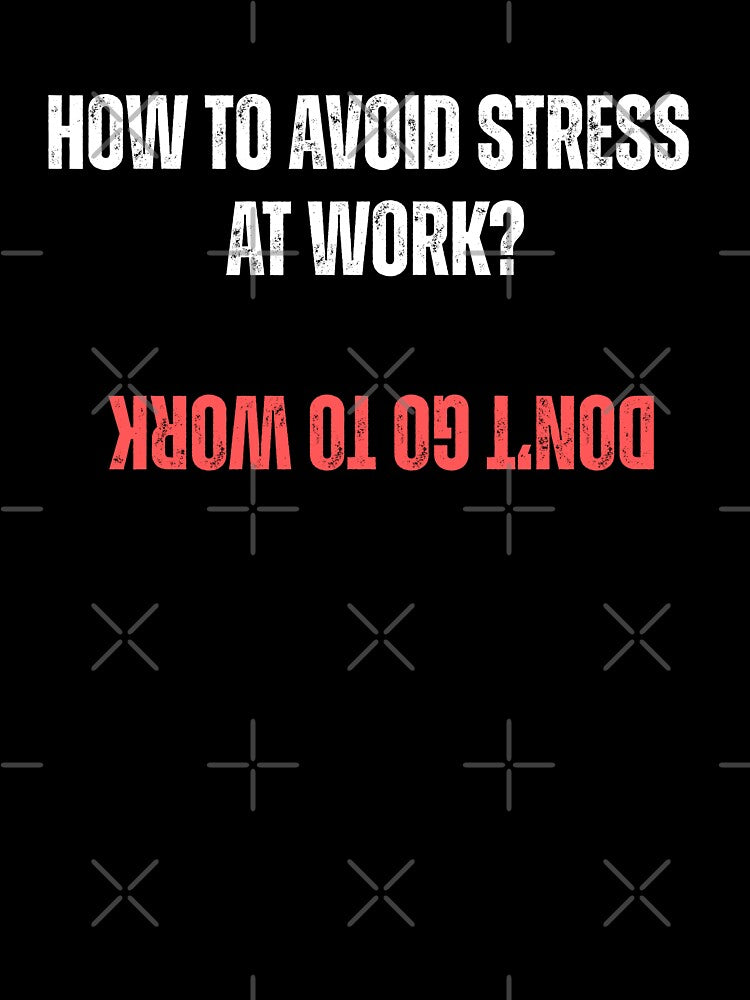 Avoid stress funny work outfit by coloursforkids