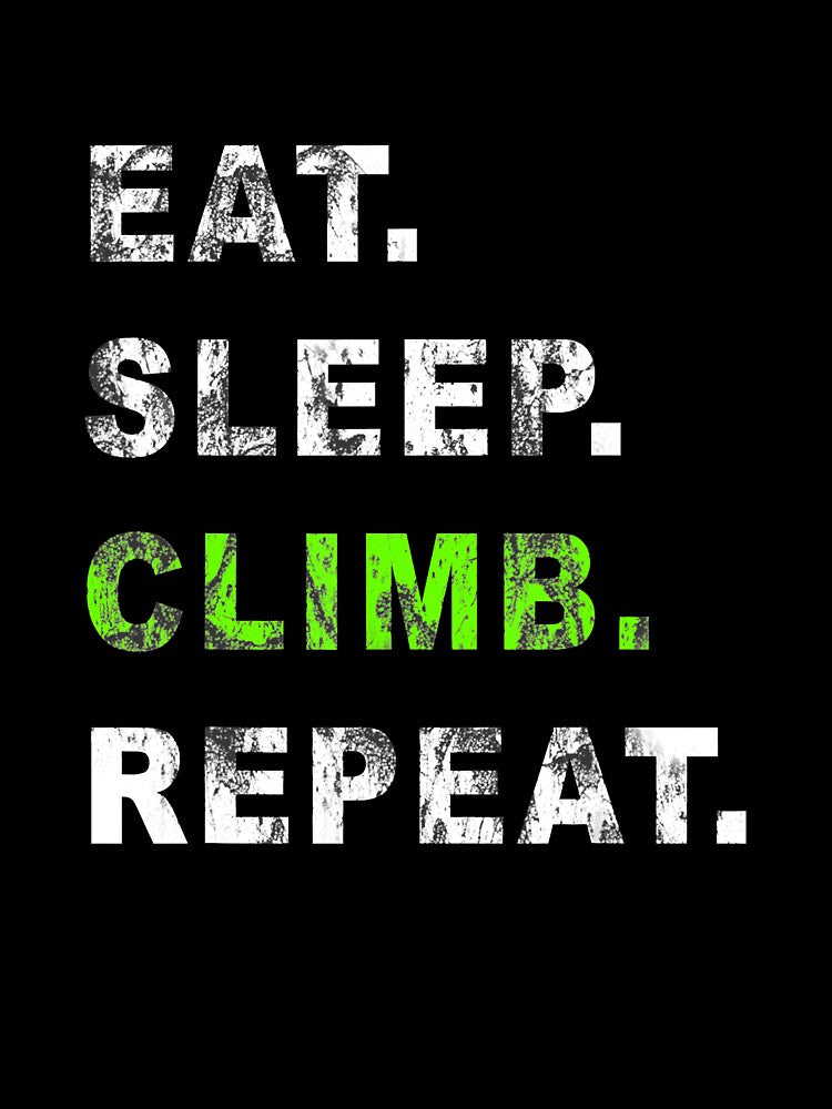 Eat Sleep Climb Repeat Humor Distressed Casual by Jutisi