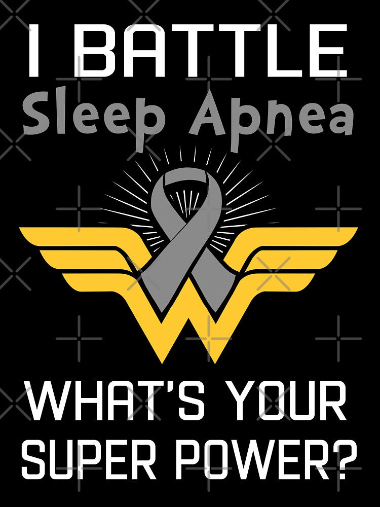 I Battle Sleep Apnea What's Your Super Power Support Sleep Apnea Warrior Gifts by Sabfit
