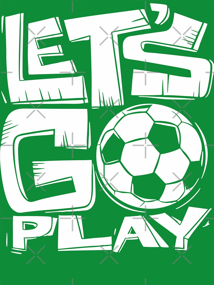 Let’s Go Play – Bold Soccer Ball Typography by pixelated_echoes