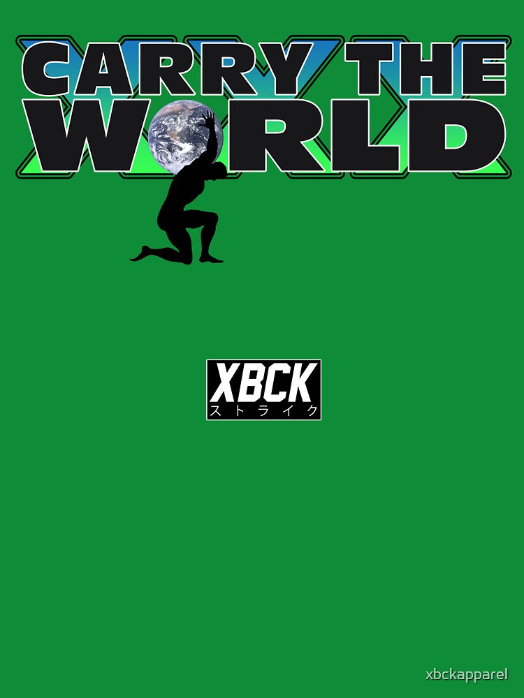 XBCK - Carry the World by xbckapparel