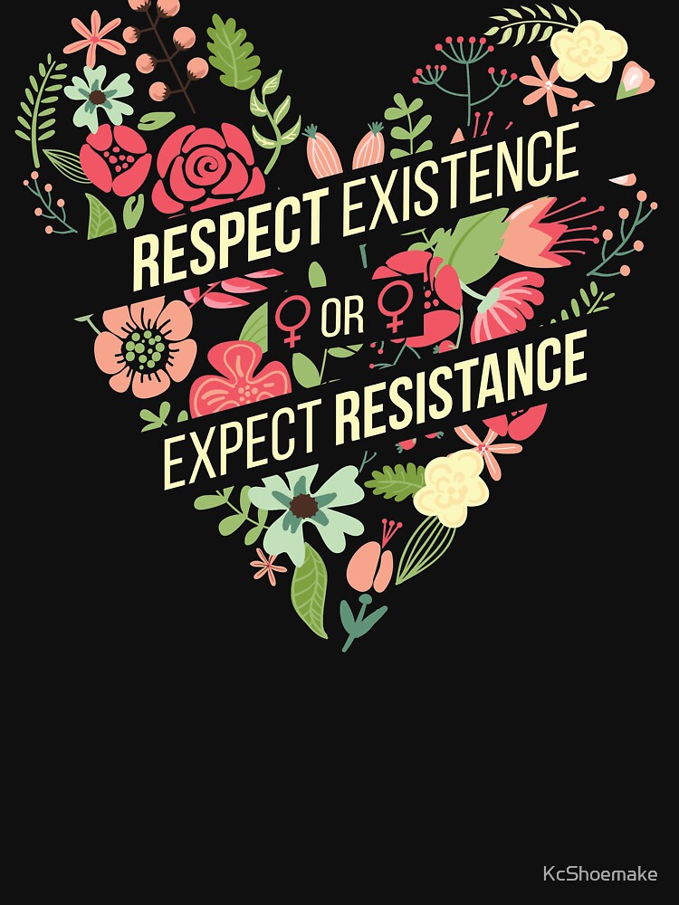 Respect/Expect Resistance by KcShoemake