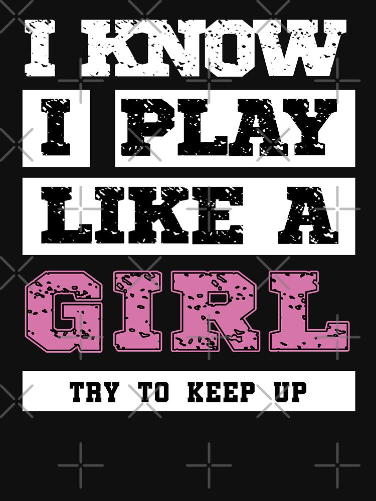 i know i play like a girl by Omochiroi