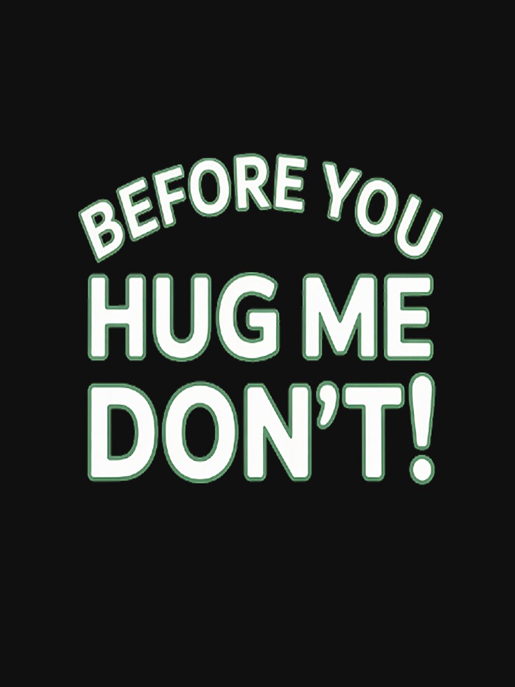 Before You Hug Me DON’T! Personal Boundaries introvert by gandebro