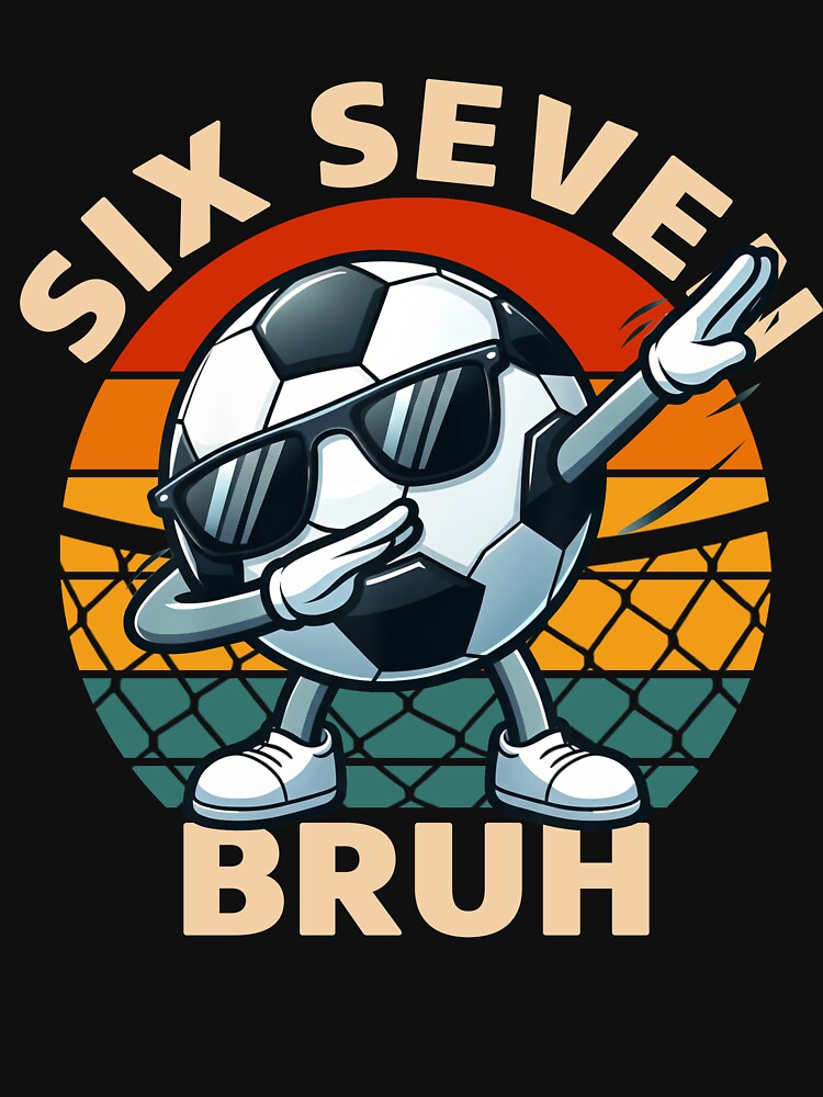 Funny Soccer Dab Six Seven Bruh 67 Meme Shirt by LashondaGreen89