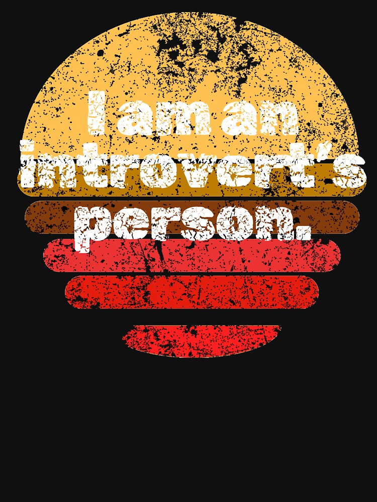 I am an Introvert's person. Destressed Font Retro Sunset by InsanelyD