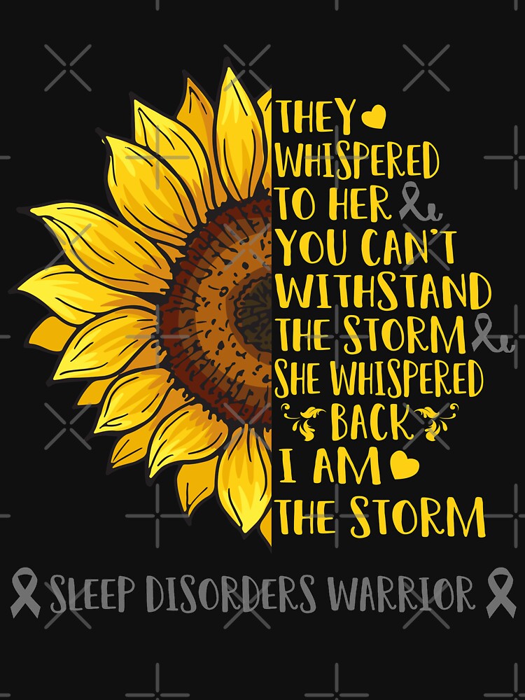 They whispered to her you can't withstand the Storm She whispered back I Am The Storm Sleep Disorders Warrior by DianabellShop