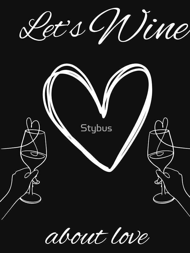 Let's wine about love by Stybus
