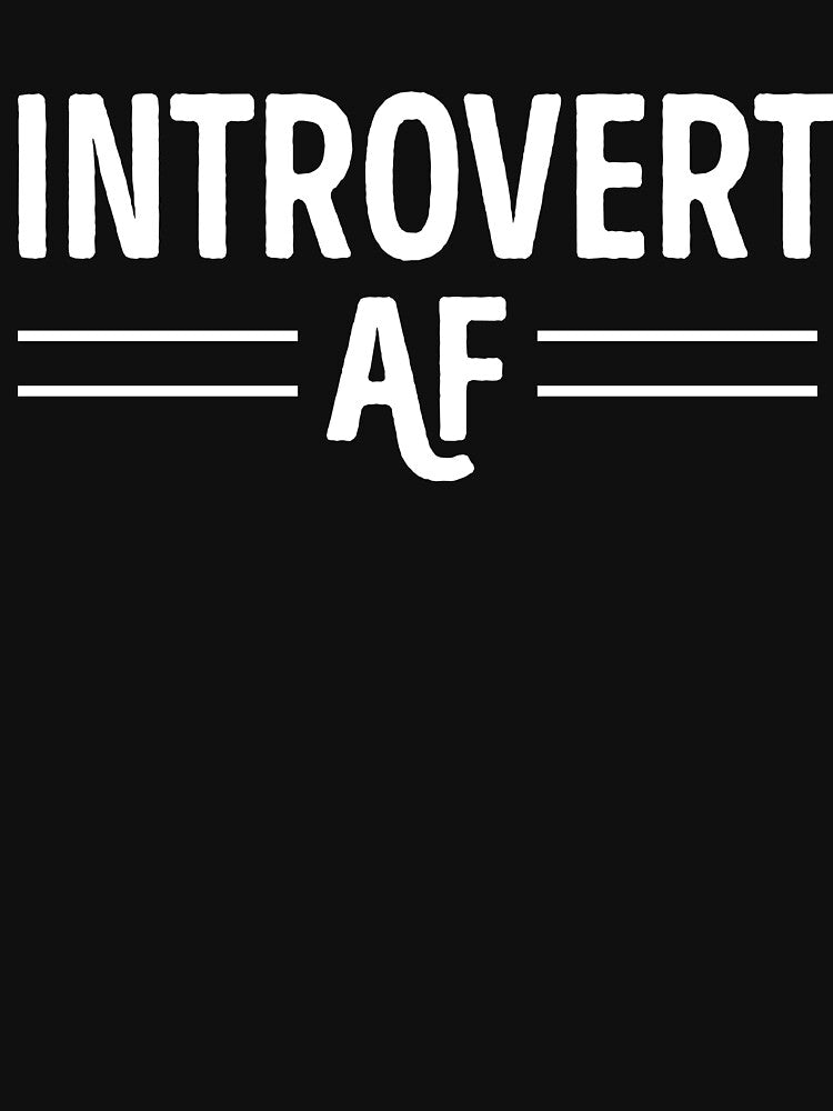 Introvert AF Funny Humor Sarcastic Antisocial Pessimist by Buyeseoshop