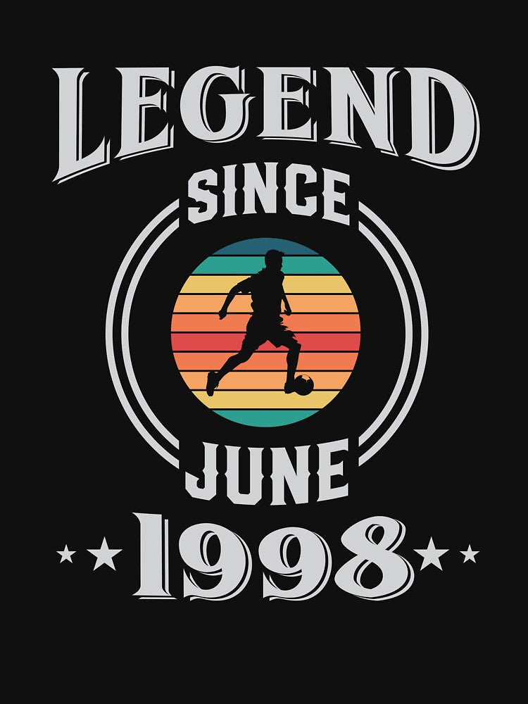 Legend Since June 1998 Soccer birthday by Gerald Waters