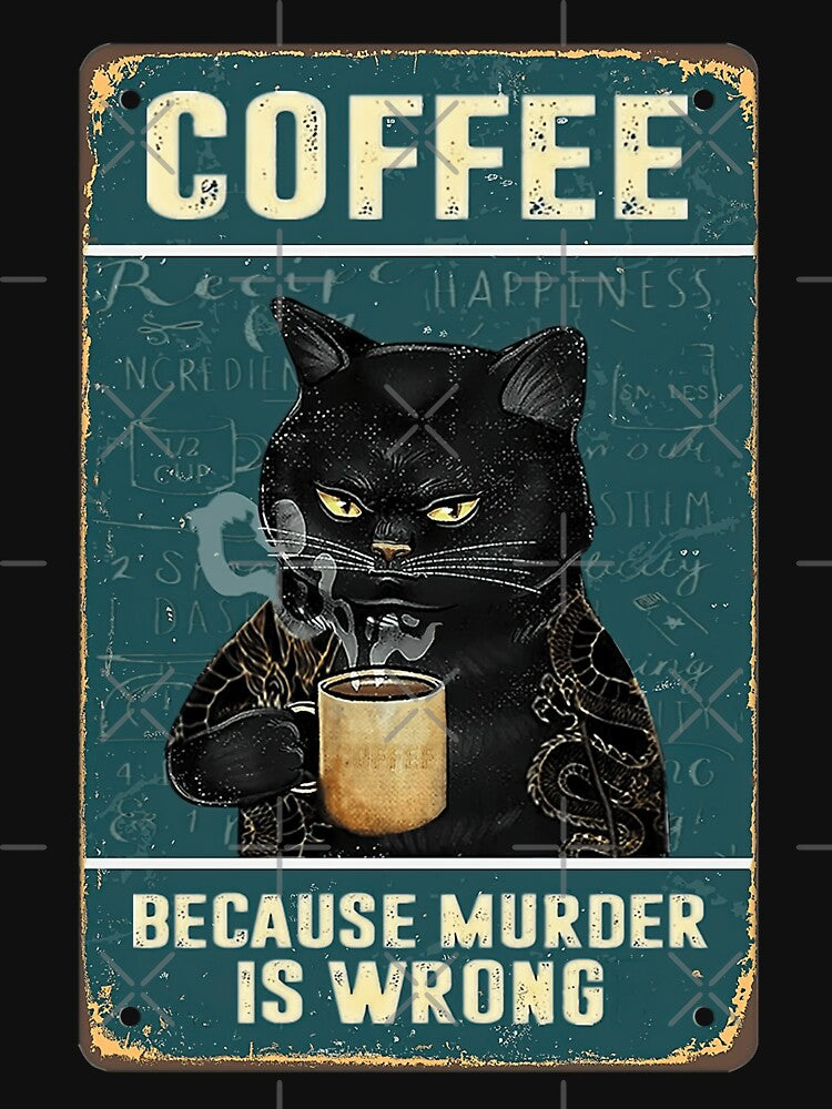 Coffee Because Murder Is Wrong - Black Cat Coffee Because Murder Is Wrong by PaulaSpringArt
