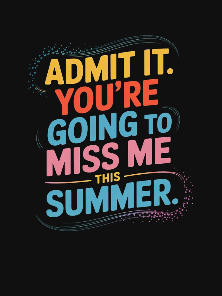 Last Day Teacher Admit It by MathisBellanger