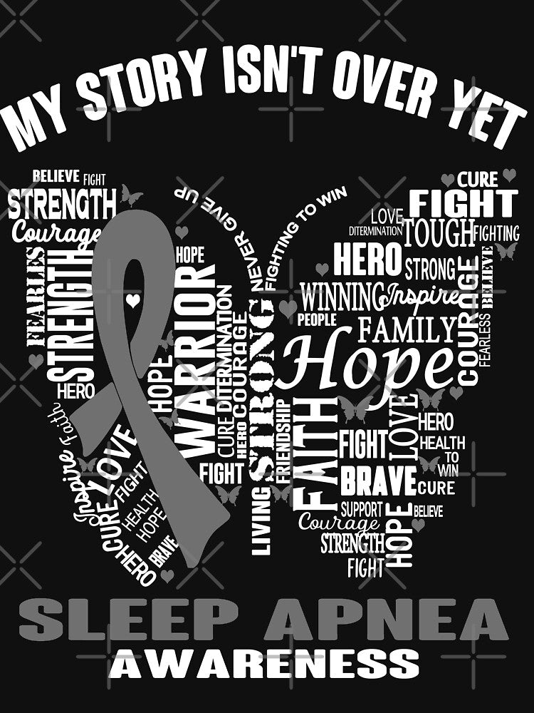 My Story Isn't Over Yet Sleep Apnea Awareness by RidnerStore