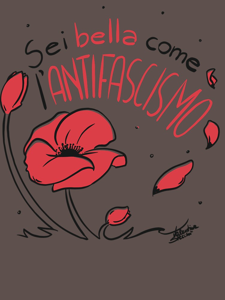 Sei bella come L'antifascismo by vitadavignetta